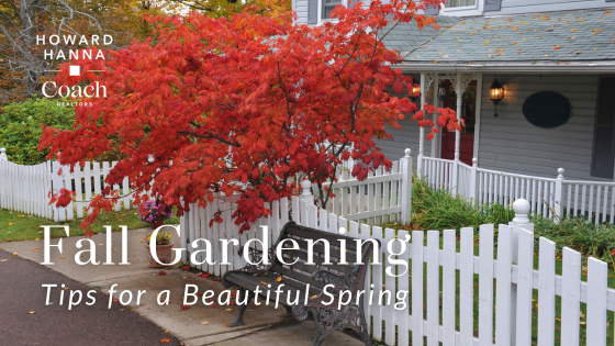 Fall Gardening Tips for a Beautiful Spring | Coach Realtors