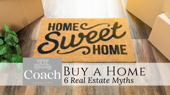 Real Estate Myths - Coach Realtors